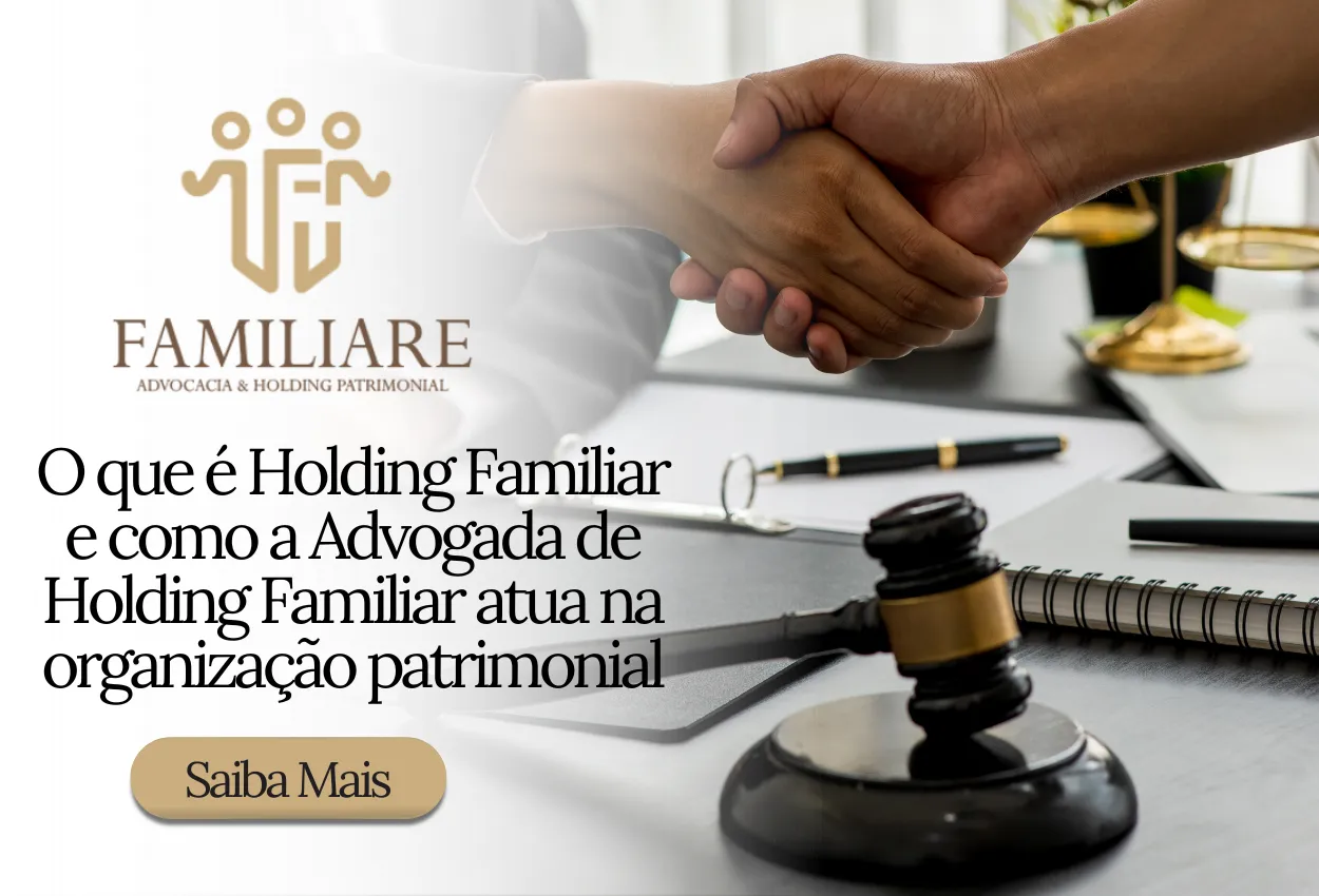 Advogada Holding Familiar orientando planejamento patrimonial na Familiare Advocacia e Holding Patrimonial