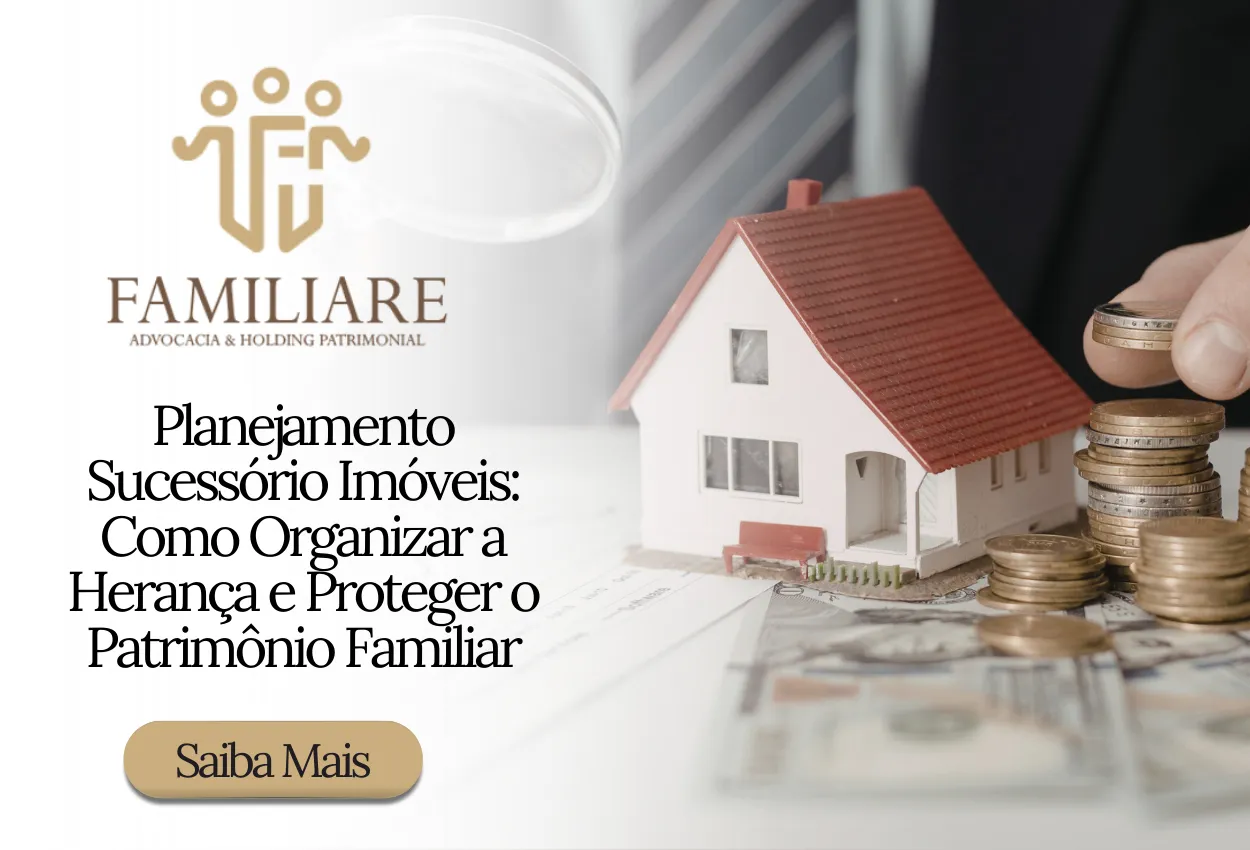 Imagem representando planejamento sucessorio imoveis e organizacao juridica da heranca de imoveis familiares